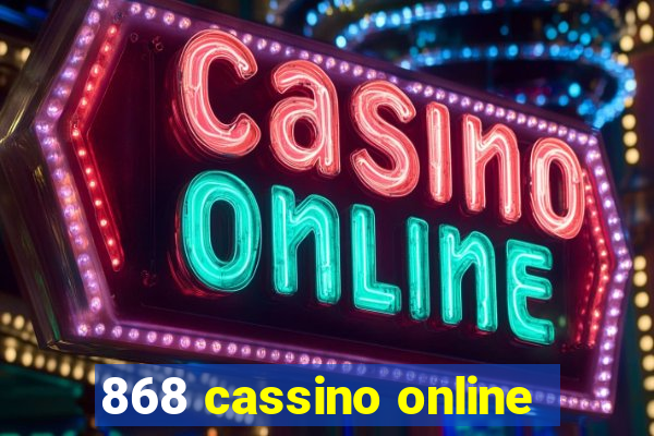 868 cassino online